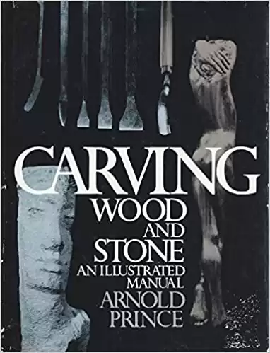 Carving Wood and Stone: An Illustrated Manual