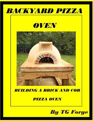 Backyard Pizza Oven: Building a Brick and Cob Pizza Oven