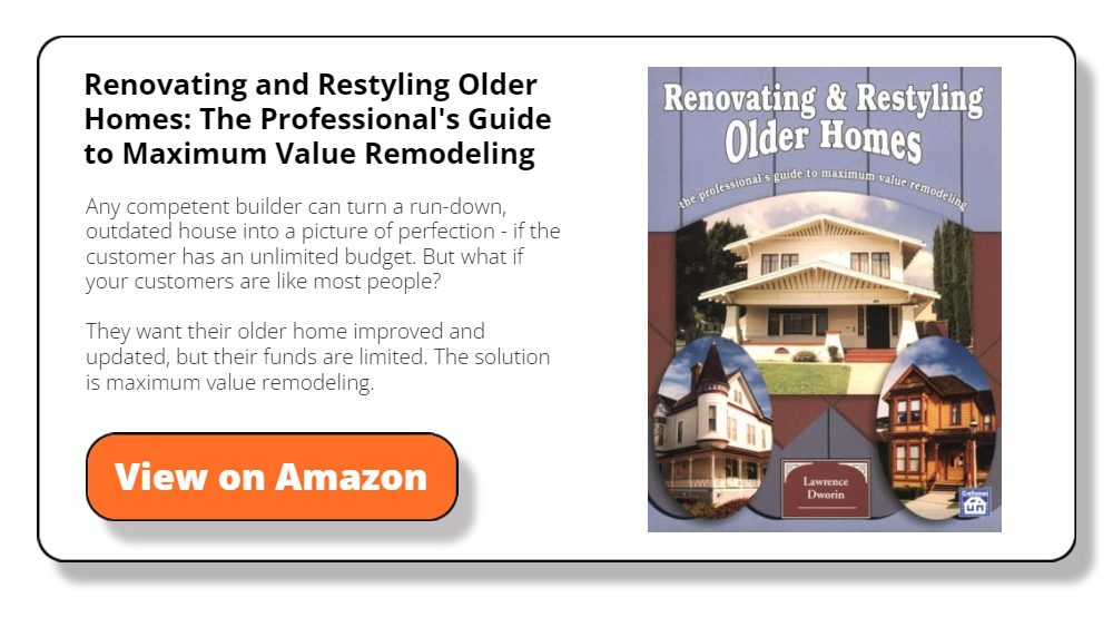 Renovating and Restyling Older Homes: The Professional's Guide to Maximum Value Remodeling 
