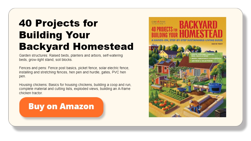 40 Projects for Building Your Backyard Homestead